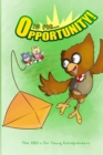O is for Opportunity : The ABC's for Young Entrepreneur - Book