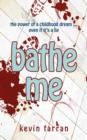 Bathe Me - Book