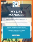 My Life Manager(c) : A Complete Record Keeper & Log Book for Financial Planning, Money Management, Goal-Setting, Important Dates & More Record All Your Personal Information in One Easy Book - Book