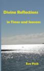 Divine Reflections in Times and Seasons - Book