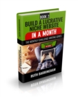 Build A Lucrative Niche Website : In A Month - eBook
