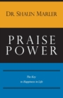 Praise Power : The Key to Happiness in Life - Book