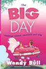 The Big Day : Weddings - Wicked, Wonderful and Wild - Book