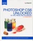 Photoshop CS6 Unlocked - 101 Tips, Tricks, and Techniques 2e - Book