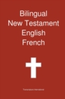 Bilingual New Testament, English - French - Book