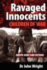 Ravaged Innocents : Children of War - Book