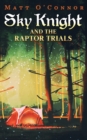 Sky Knight and the Raptor Trials - Book