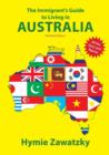 The Immigrant's Guide to Living in Australia - Book