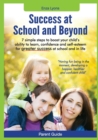 Parent Guide : Success at School and Beyond - 7 Simple Steps to Boost Your Child's Ability to Learn, Confidence and Self-Esteem for G - Book