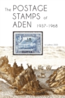 The Postage Stamps of Aden 1937 - 1968 - Book