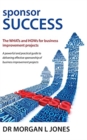 Sponsor Success : The WHATs and HOWs for business improvement projects - Book