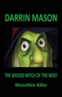 The Wicked Witch of the West : Munchkin Killer - Book