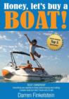 Honey, Let's Buy a Boat! : Boat Ownership - Everything You Wanted to Know About Buying [and Selling] a Power Boat But Didn't Know Who to Ask - Book