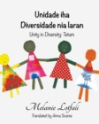 Unidade iha Diversidade&#8232; nia laran : Unity in Diversity - Tetum - Book