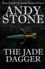 The Jade Dagger - Book Two of the Seven Stones of Power - Book