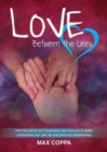 Love Between the Lines : How the Secret Art of Palmistry Can Help You to Better Understand Your Sex Life and Personal Relationships - Book
