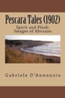 Pescara Tales (1902) : Spirit and Flesh: Images of Abruzzo - Book