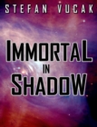 Immortal in Shadow - eBook