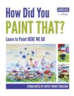 How Did You Paint That? Learn to Paint Here We Go - Book