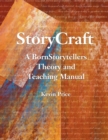 Story Craft : A Born Storytellers Theory and Teaching Manual - Book