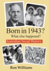 Born in 1943? : What Else Happened? - Book
