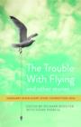 The Trouble with Flying and other stories: Margaret River Short Story Competition 2014 - eBook