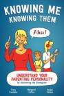 Knowing Me Knowing Them : Understand Your Parenting Personality by Discovering the Enneagram - Book