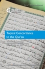 Topical Concordance to the Qur'an : Translated by A. Whitehouse from Muhammad Al a Raby Alazuzy - Book
