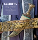 Jambiya : Daggers from the Ancient Souks of Yemen - Book