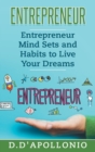 Entrepreneur Mind Sets and Habits to Live Your Dreams - Book
