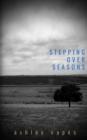 Stepping Over Seasons - Book