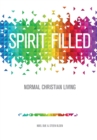 Spirit Filled : Normal Christian Living - Book