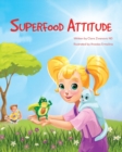 Superfood Attitude : Nutrition book for kids 3-7 years - Book