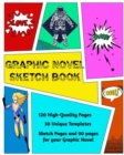 Graphic Novel Sketch Book : Create Your Own Phenomenal Graphic Novels - Book