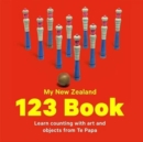 My New Zealand 123 Book : Learn counting with art and objects from Te Papa - Book