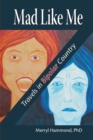 Mad Like Me : Travels in Bipolar Country - Book