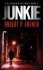 Junkie : A Cal Rogan Mystery - Book