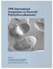 1996 International Symposium on Bacterial Polyhydroxyalkanoates - eBook