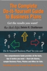 The Complete Do-It-Yourself Guide to Business Plans - 2020 Edition : Get the results you want!  From Start-up to Exit. - eBook
