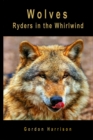 Wolves : Ryders in the Whirlwind - eBook