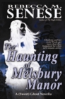 Haunting of Melsbury Manor: A (Sweet) Ghost Novella - eBook
