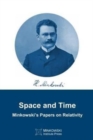 Space and Time : Minkowski's papers on relativity - Book