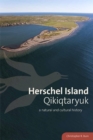 Herschel Island Qikiqtaryuk : A Natural and Cultural History of Yukon's Arctic Island - Book