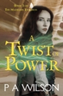 A Twist of Power : book three of The Madeline Journeys - Book