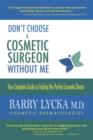 Don't Choose a Cosmetic Surgeon Without Me - Book