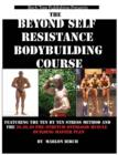 Beyond Self Resistance Bodybuilding Course - Book