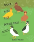 Nana and the Ducklings : A Rescue Story - Book