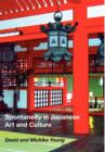Spontaneity in Japanese Art and Culture - Book