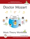 Doctor Mozart Music Theory Workbook for Older Beginners : In-Depth Piano Theory Fun for Children's Music Lessons and Homeschooling - For Learning a Musical Instrument - Book