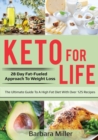 Keto for Life : 28 Day Fat-Fueled Approach to Fat Loss - Book